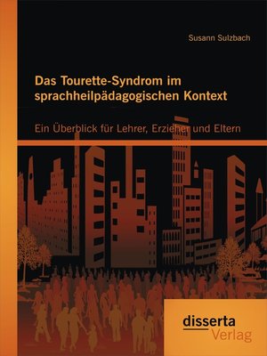 cover image of Das Tourette-Syndrom im sprachheilpädagogischen Kontext
